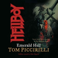 Hellboy: Emerald Hell - Tom Piccirilli - 2020 (Fantasy) [Audiobook] (miok)