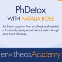 entheos Academy - PhDetox Semester 1 with Natalia Rose MP3