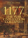 1177 B.C. - The Year Civilization Collapsed 1177 B.C. - The Year Civilization Collapsed