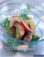 Quick & Healthy: Recipes for Vibrant Living