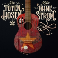 Die Toten Hosen - Alles ohne Strom (2019) [320 KBPS]