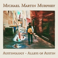 Michael Martin Murphey – Austinology – Alleys of Austin [2018] [320 KBPS][Pradyutvam]