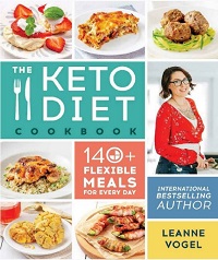 The Keto Diet Cookbook - 140+ Flexible Meals for Every Day