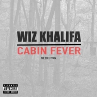 Wiz Khalifa - Cabin Fever (The Collection) [2018] [320 KBPS][Pradyutvam]