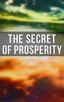 The Secret of Prosperity By Wallace D. Wattles EPUB {Hope} The Secret of Prosperity By Wallace D. Wattles EPUB {Hope}