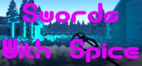 Swords with spice Swords with spice
