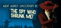 The Spy Who Shrunk Me