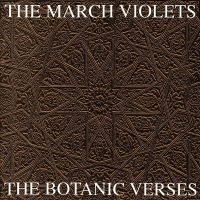 The March Violets - The Botanic Verses (1993) FLAC