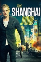 The Shanghai Job 2017 WEB-DL x264-FGT[rarbg]