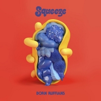 [indie-rock] (2020) Born Ruffians - SQUEEZE [FLAC] [DarkAngie]