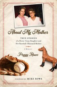 About My Mother by Peggy Rowe (.epub)