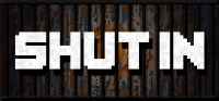 SHUT IN SHUT IN