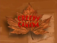 Creepy Canada