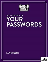 Take Control of Your Passwords, 3rd Edition