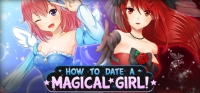 How To Date A Magical Girl! How To Date A Magical Girl!
