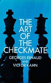 The Art Of Checkmate By Georges Renaud The Art Of Checkmate By Georges Renaud