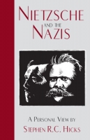 Nietzsche and the Nazis - Stephen R.C. Hicks 2010 [epub]