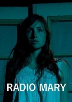 Radio Mary [2017 - USA] paranormal mystery sci fi