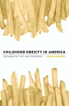 Childhood Obesity In America - Biography Of An Epidemic