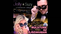 Jolly & Suzy - Ulatunk Az Jszakaban-2014-MFA ExtremlymTorrents