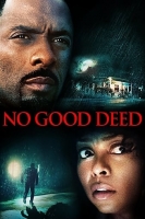 No Good Deed 2014 1080p BluRay H264 AAC-RARBG No Good Deed 2014 1080p BluRay H264 AAC-RARBG
