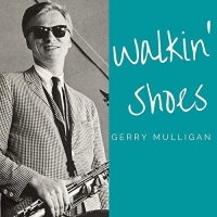 Gerry Mulligan - Walkin' Shoes (2020) Mp3 320kbps [PMEDIA] ️