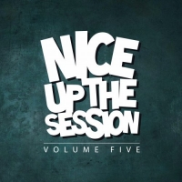 VA - Nice Up! The Session, Vol. 5 (2019) [FLAC] [DJ]