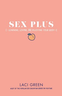 Sex Plus - Learning, Loving, and Enjoying Your Body Sex Plus - Learning, Loving, and Enjoying Your Body