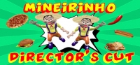 Mineirinho Director's Cut Mineirinho Director's Cut