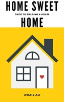 [ FreeCourseWeb ] Home Sweet Home - Guide to Building a House