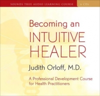 Judith Orloff - Becoming an Intuitive Healer Web-DL MP3