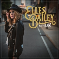 Elles Bailey - Road I Call Home (2019) Flac