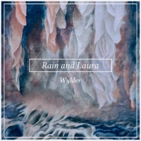 Wylder - Rain and Laura (2019) Flac Wylder - Rain and Laura (2019) Flac
