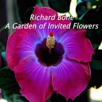 Richard Bone 2019 A Garden Of Invited Flowers