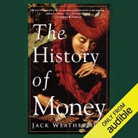 The History of Money - Jack Weatherford