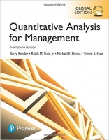 Quantitative Analysis for Management, Global Edition, 13th Edition Quantitative Analysis for Management, Global Edition, 13th Edition