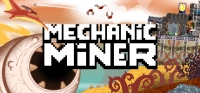 Mechanic Miner v0.5.0 Mechanic Miner v0.5.0