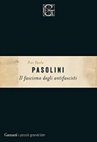 Pier Paolo Pasolini -  Il fascismo degli antifascisti [EPUB]