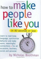 How To Make People Like You In 90 Seconds Or Less How To Make People Like You In 90 Seconds Or Less