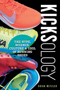 Kicksology - The Hype, Science, Culture & Cool of Running Shoes Kicksology - The Hype, Science, Culture & Cool of Running Shoes