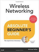 Wireless Networking Absolute Beginner’s Guide Wireless Networking Absolute Beginner’s Guide