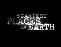 Scariest Places on Earth - Seasons 1 to 4 XViD (Mostly Complete)