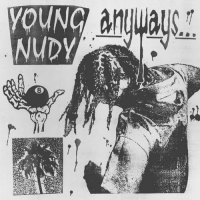 Young Nudy - Anyways-2020 (MelissaPerry) Young Nudy - Anyways-2020 (MelissaPerry)
