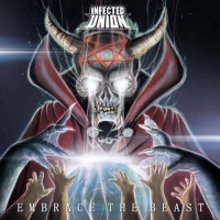 Infected Union (Ger) - Embrace The Beast (2017) [mp3@320] [Thrash Metal]
