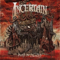 Incertain (Ger) - Rats In Palaces (2017) [mp3@320] [Death/Thrash Metal]