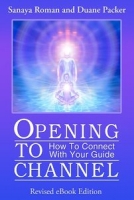 Opening to Channel by Sanaya Roman, Duane Packer (.ePUB)(.MOBI)