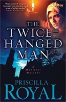 The Twice-Hanged Man - Priscilla Royal [EN EPUB] [ebook] [ps]