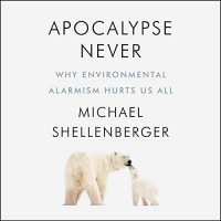 Apocalypse Never - Michael Shellenberger - 2020 (Politics) [Audiobook] (miok)
