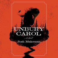 Unbury Carol - Josh Malerman - 2018 (Horror) [Audiobook] (miok) [WWRG]