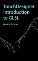 [ FreeCourseWeb ] TouchDesigner Introduction to GLSL
